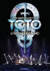 《TOTO：35周年アニヴァーサリー・ツアー ～ライヴ・イン・ポーランド》