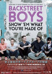BACKSTREET BOYS:SHOW ‘EM WHAT YOU'RE MADE OF