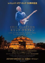 ERIC CLAPTON／エリック・クラプトン Live at the Royal Albert Hall-Slowhand at 70