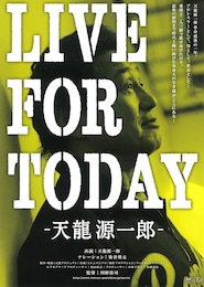 LIVE FOR TODAY-天龍源一郎-