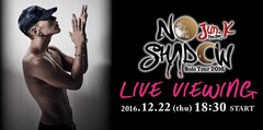 《Jun. K (From 2PM) Solo Tour 2016 “NO SHADOW“ ライブ・ビューイング》