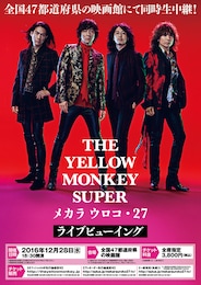 《THE YELLOW MONKEY SUPER『メカラ ウロコ・27』ライブビューイング》