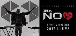 《JUN. K SOLO CONCERT Mr.NO LOVE ライブ・ビューイング》