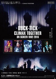 BUCK-TICK～CLIMAX TOGETHER～ON SCREEN 1992-2016