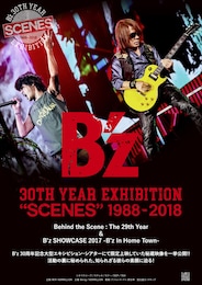 《B'z 30th Year Exhibition “SCENES“ 1988-2018》