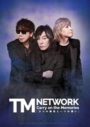 TM NETWORK Carry on the Memories -3つの個性と一つの想い-