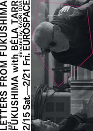 FUKUSHIMA with BÉLA TARR