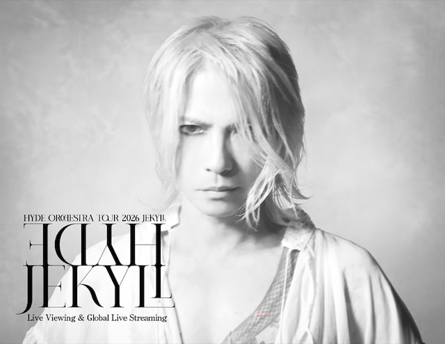 《HYDE Orchestra Tour 2026 JEKYLL ライブ・ビューイング&全世界配信》