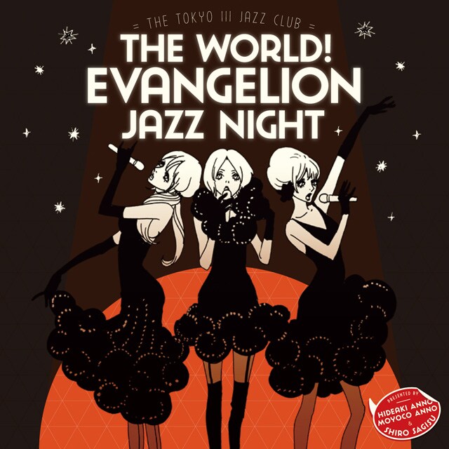 「The world! EVAngelion JAZZ night = The Tokyo III Jazz club =」