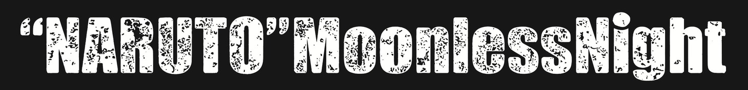 「“NARUTO” Moonless Night 」のロゴ。(c)岸本斉史　スコット／集英社・テレビ東京・ぴえろ