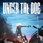 「UNDER THE DOG Jumbled」舞台挨拶に瀬戸麻沙美ら、完全版BDも販売
