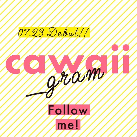 「cawaii_gram」の告知ビジュアル。