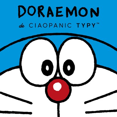 「DORAEMON de CIAOPANIC TYPY」