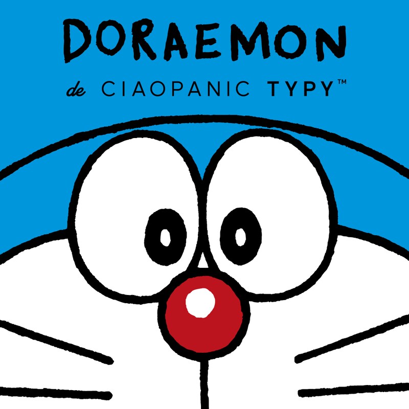 「DORAEMON de CIAOPANIC TYPY」