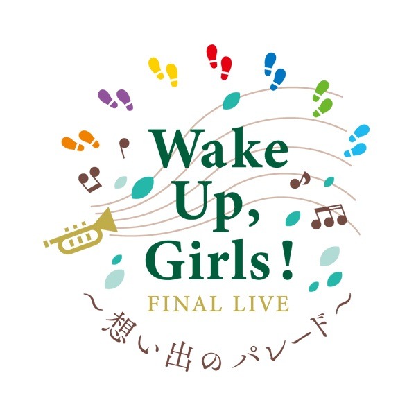 「Wake Up, Girls！ FINAL LIVE ～想い出のパレード～」ロゴ