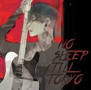 「NO SLEEP TILL TOKYO」初回限定盤