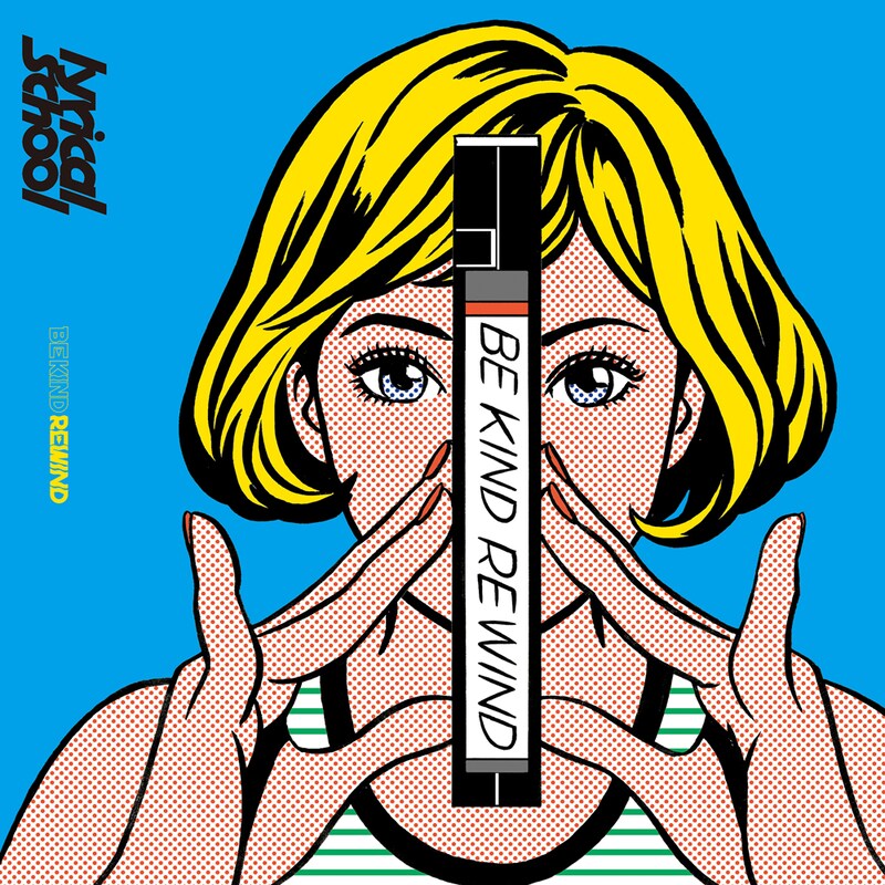 lyrical school「BE KIND REWIND」