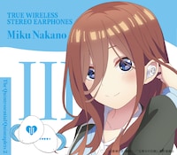 「TRUE WIRELESS STEREO EARPHONES アニメ「五等分の花嫁∬」 中野三玖（CV：伊藤美来）モデル」