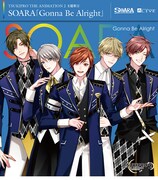 TVアニメ「TSUKIPRO THE ANIMATION 2」の主題歌である、SOARA「Gonna Be Alright」 のジャケット。