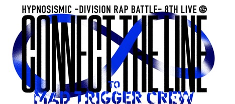 「ヒプノシスマイク -Division Rap Battle- 8th LIVE ≪CONNECT THE LINE≫ to MAD TRIGGER CREW」ロゴ