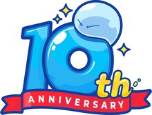 「転生したらスライムだった件」10周年記念ロゴ (c)伏瀬 (c)みっつばー (c)マイクロマガジン社 (c)伏瀬・川上泰樹／講談社 (c)岡霧硝 (c)伏瀬・柴／講談社　
(c)伏瀬・明地雫／講談社　
(c)川上泰樹・伏瀬・講談社／転スラ製作委員会 (c)伏瀬・茶々／講談社 (c)伏瀬・戸野タエ／講談社 (c)もりょ (c)伏瀬・カジカ航／講談社