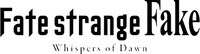アニメ「Fate/strange Fake -Whispers of Dawn-」ロゴ