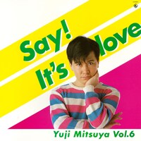 「Say! It's Love」