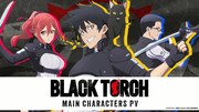 TVアニメ「BLACK TORCH」キャラクターボイス入りのPVより。