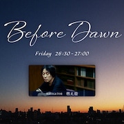 「BEFORE DAWN」