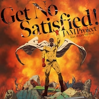 JAM Project feat.BABYMETAL「Get No Satisfied !」のジャケット