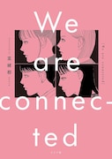 「We are connected」