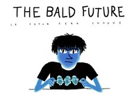 「The Bald Future」Paul Cabon（フランス）
