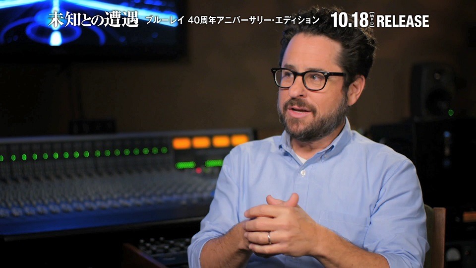 「監督たちが語る『未知との遭遇』」より、J.J.エイブラムス。