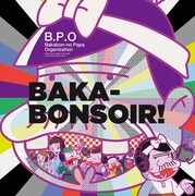オープニング主題歌「BAKA-BONSOIR!」描き下ろしジャケット。