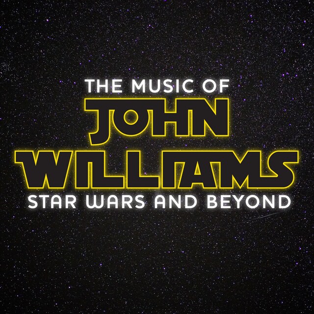「The MUSIC OF JOHN WILLIAMS：STAR WARS AND BEYOND」ビジュアル
