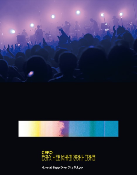 cero「POLY LIFE MULTI SOUL TOUR -Live at Zepp DiverCity Tokyo-」Blu-ray盤ジャケット