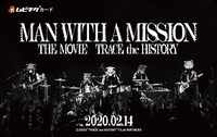 「MAN WITH A MISSION THE MOVIE -TRACE the HISTORY-」ムビチケカード