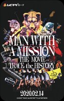 「MAN WITH A MISSION THE MOVIE -TRACE the HISTORY-」ムビチケカード
