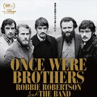 ザ・バンドの結成から解散までを追ったドキュメンタリー、10月に公開