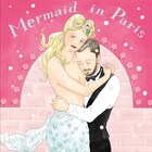 「ダルちゃん」はるな檸檬ら9名が人魚描いた「マーメイド・イン・パリ」イラスト