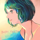 「ベイビーティース」の世界をアーティストが描き下ろし、尾崎世界観らのコメントも