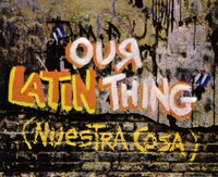 「Our Latin Thing」 (p)&(c)2011 Codigo Music, LLC.
