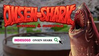 「温泉シャーク」indiegogo用ビジュアル
