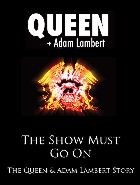 「クイーン+アダム・ランバート・ストーリー『ショウ・マスト・ゴー・オン』」ビジュアル (c) Miracle Productions LLP 2019
