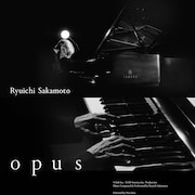 坂本龍一のピアノ演奏を記録した「Ryuichi Sakamoto | Opus」スタッフコメント到着