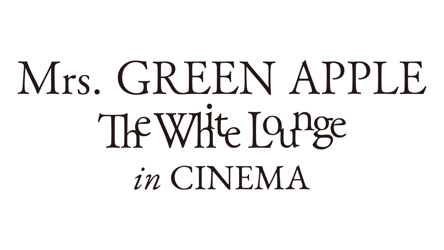 「Mrs. GREEN APPLE // The White Lounge in CINEMA」ロゴ