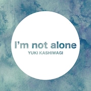 柏木由紀「I'm not alone」配信ジャケット