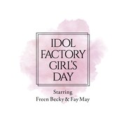 「IDOL FACTORY GIRL'S DAY ～Starring Freen Becky & Fay May～」ロゴ