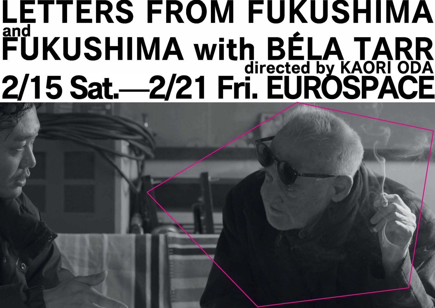 「LETTERS FROM FUKUSHIMA」「FUKUSHIMA with BÉLA TARR」告知ビジュアル