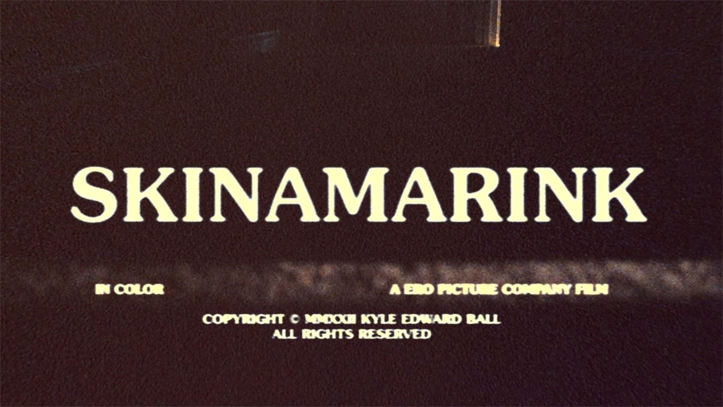 「SKINAMARINK／スキナマリンク」場面写真